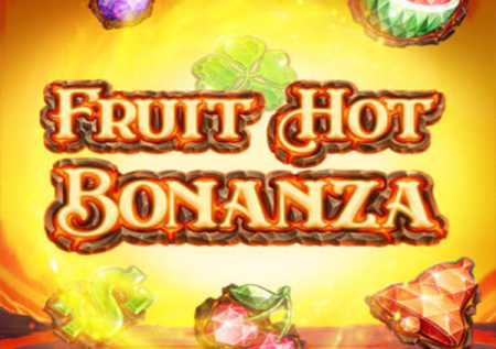 Fruit Hot Bonanza Game Review