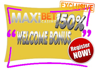 maxibet Casino exclusive welcome bonus